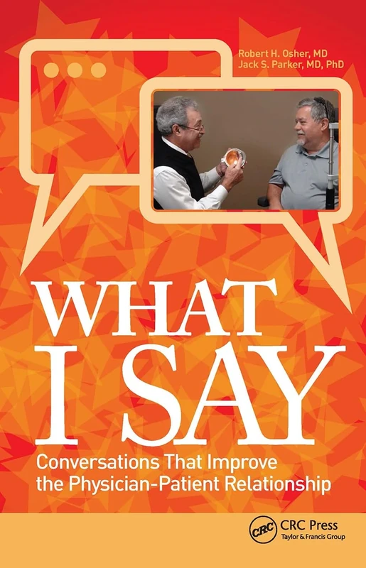 What I Say: Conversations That Improve the Physician-Patient Relationship - Image 1