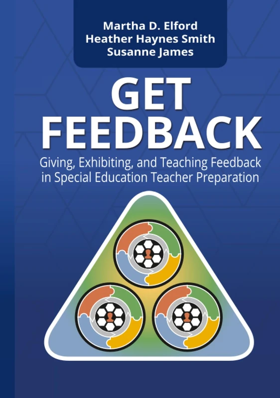 GET Feedback: Giving, Exhibiting, and Teaching Feedback in Special Education Teacher Preparation