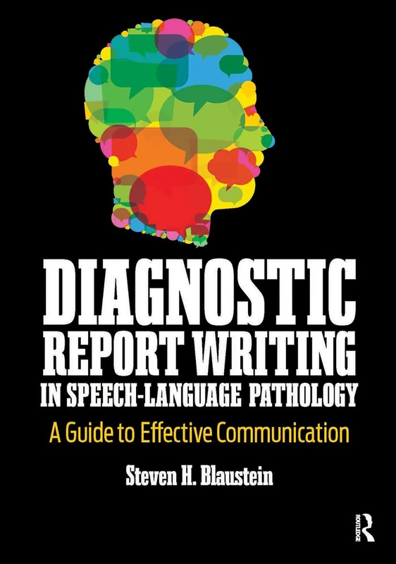 Diagnostic Report Writing In Speech-Language Pathology: A Guide to Effective Communication