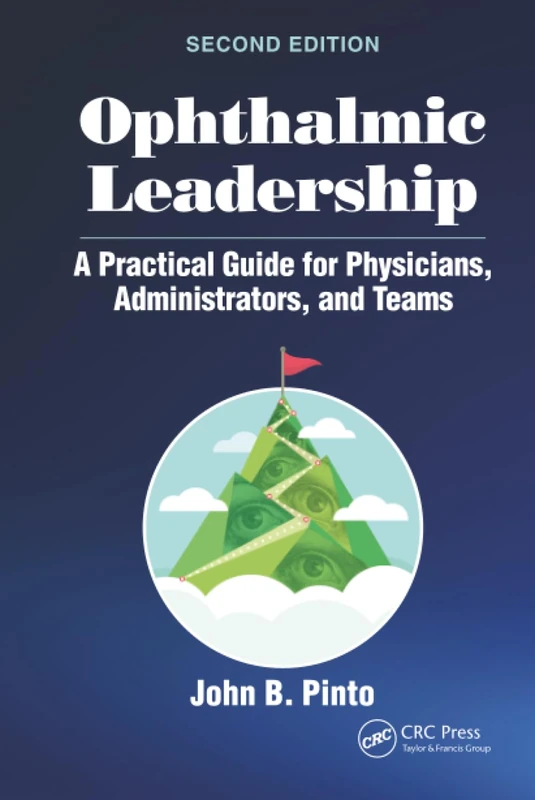Ophthalmic Leadership Guide by Slack - CRC Press Book