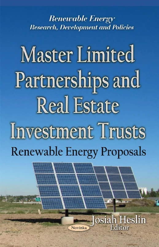 MASTER LIMITED PARTNERSHIPS AND REAL ES: Renewable Energy Proposals (Renewable Energy: Research, Development and Policies) - Image 1