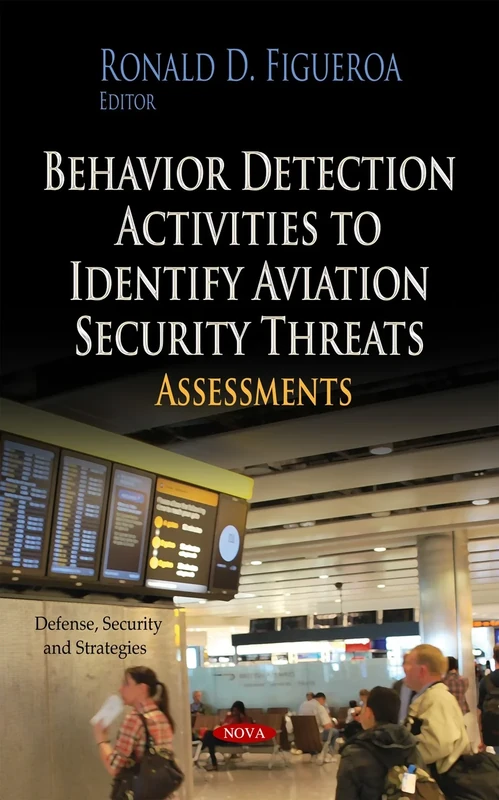 BEHAVIOR DETECTION ACTIVITIES TO IDENTI: Assessments (Defense, Security and Strategies)