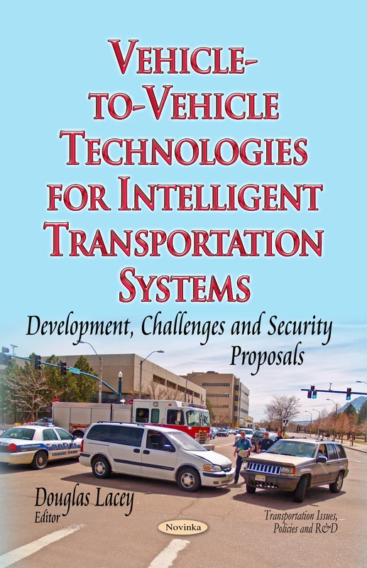 Vehicle-to-Vehicle Technologies for Intelligent Transportation Systems: Development, Challenges & Security Proposals (Transportaion Issues, Policies and R&d)