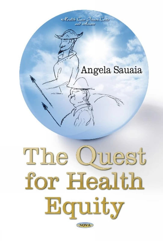 THE QUEST FOR HEALTH EQUITY (Health Care Issues, Costs and Access) - Image 1