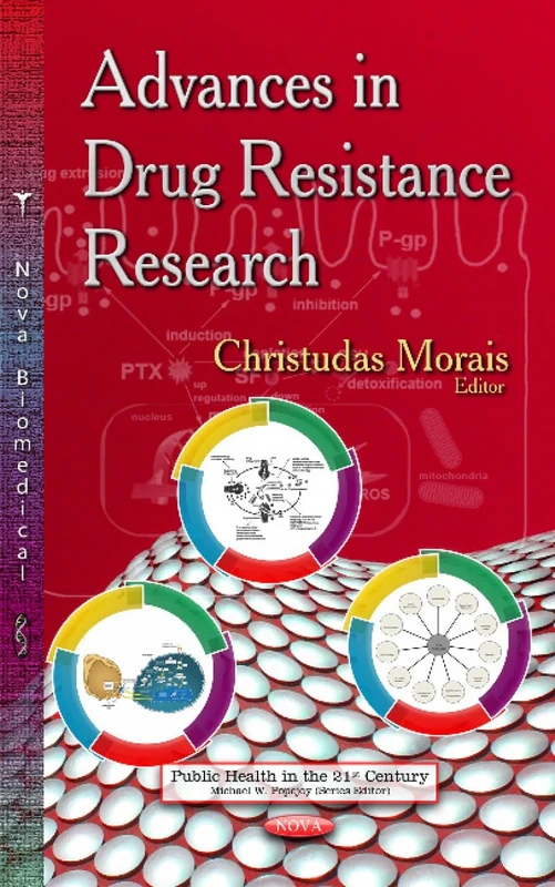 ADVANCES IN DRUG RESISTANCE (Public Health in the 21st Century)