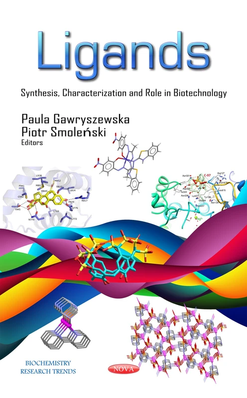 LIGANDS SYNTHESIS CHARACTER.: Synthesis, Characterization & Role in Biotechnology (Biochemistry Research Trends)