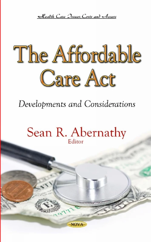 Affordable Care Act: Developments and Considerations Book