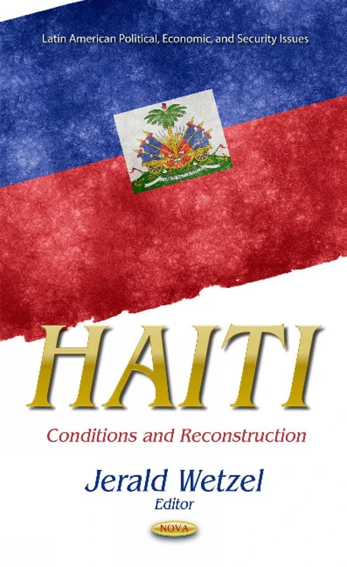Haiti Conditions and Reconstruction - Political and Economic Book