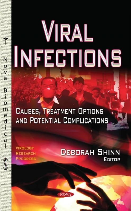 VIRAL INFECTIONS CAUSES TREATMENT OP: Causes, Treatment Options & Potential Complications (Virology Research Progress) - Image 1