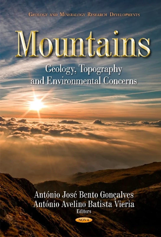 MOUNTAINS GEOLOGY TOPOGRAPHY AND ENV: Geology, Topography & Environmental Concerns (Geology and Mineralogy Research Developments)