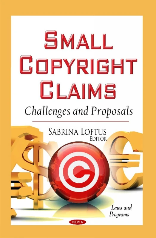 SMALL COPYRIGHT CLAIMS CHALLENGES AND: Challenges & Proposals (Laws and Programs)