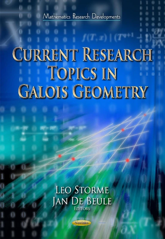 Nova Science Current Research Topics in Galois Geometry Book