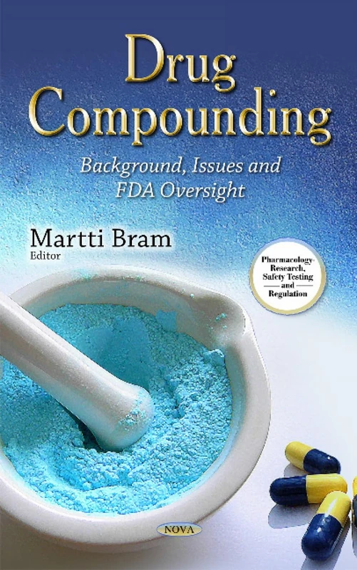 Nova Science Drug Compounding Background and FDA Oversight Book