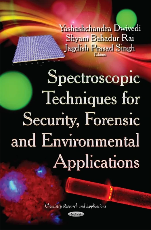SPECTROSCOPIC TECHNIQUES FOR SECURITY (Chemistry Research and Applications)