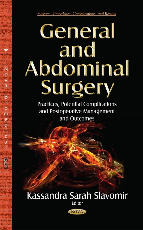 GENERAL AND ABDOMINAL SURGERY PRACTIC: Practices, Potential Complications & Postoperative Management & Outcomes (Surgery - Procedures, Complications, and Results)