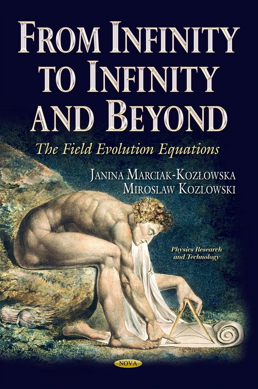 FROM INFINITY TO INFINITY AND BEYOND T: The Field Evolution Equations (Physics Research and Technology)