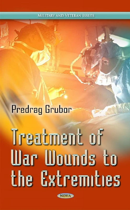 TREATMENT OF WAR WOUND OF EXTREMITIES (Military and Veteran Issues)