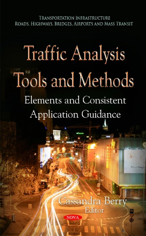 TRAFFIC ANALYSIS TOOLS AND METHODS ELE: Elements & Consistent Application Guidance (Transportation Infrastructure - Roads, Highways, Bridges, Airports and Mass Transit)