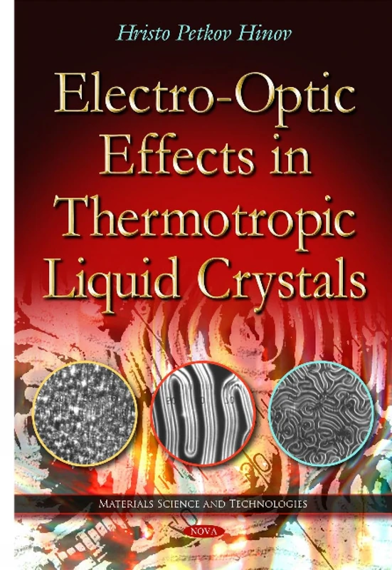 Electro-Optic Effects in Thermotropic Liquid Crystals (Materials Science and Technologies)