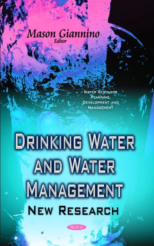 DRINKING WATER AND WATER MANAGEMENT NE: New Research (Water Resource Planning, Development and Management)