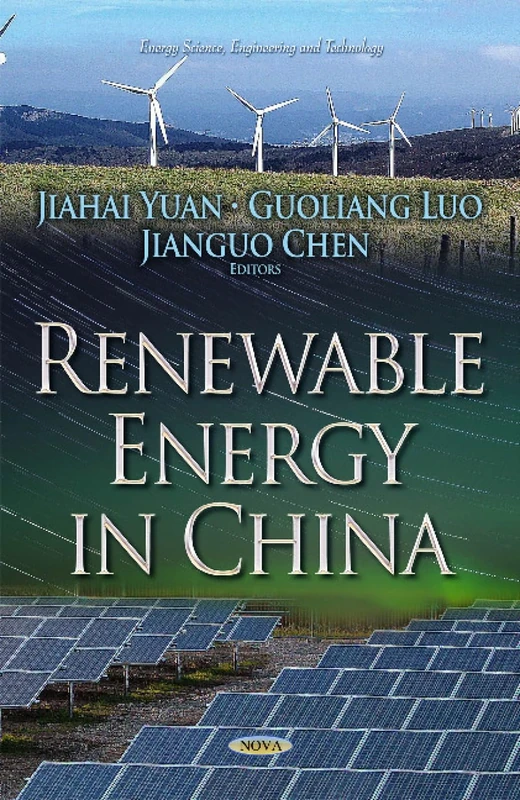 RENEWABLE ENERGY IN CHINA (Energy Science, Engineering and Technology)