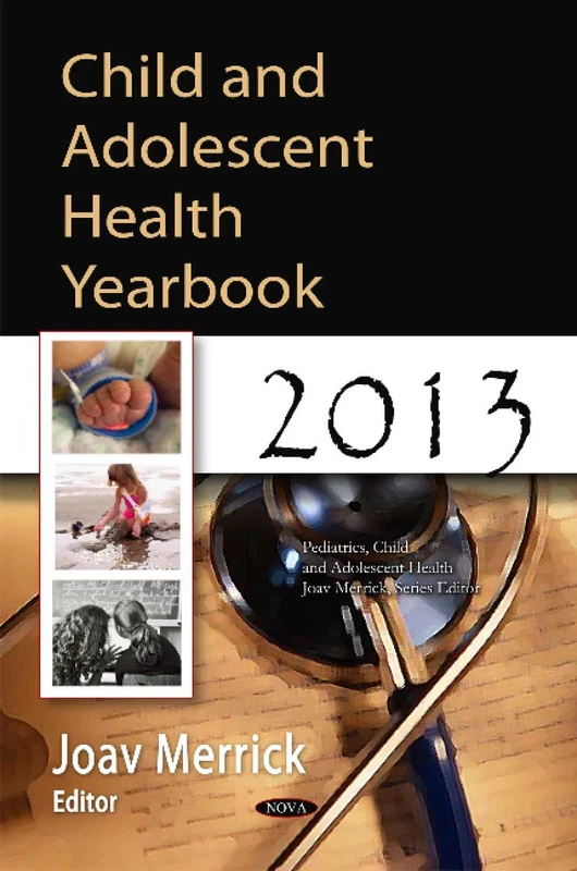 CHILD AND ADOLESCENT HEALTH YEARBOOK 20 (Pediatrics, Child and Adolescent Health)