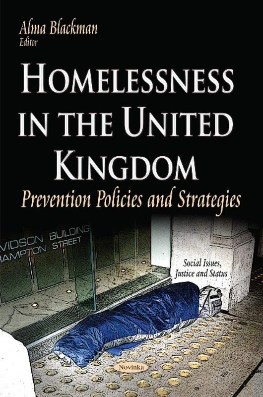 HOMELESSNESS IN THE UNITED KINGDOM PRE: Prevention Policies & Strategies (Social Issues, Justice and Status)