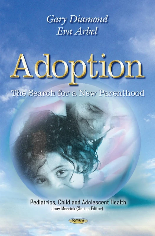 ADOPTION THE SEARCH FOR A NEW PARENTHO (Pediatrics, Child and Adolescent Health)