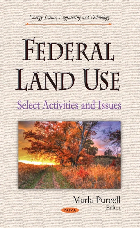 Federal Land Use Select Activities & Issues - Energy Science