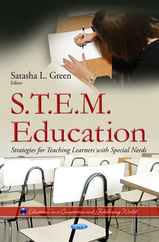 S.T.E.M. EDUCATION STRATEGIES FOR TEAC: Strategies for Teaching Learners with Special Needs (Education in a Competitive and Globalizing World)