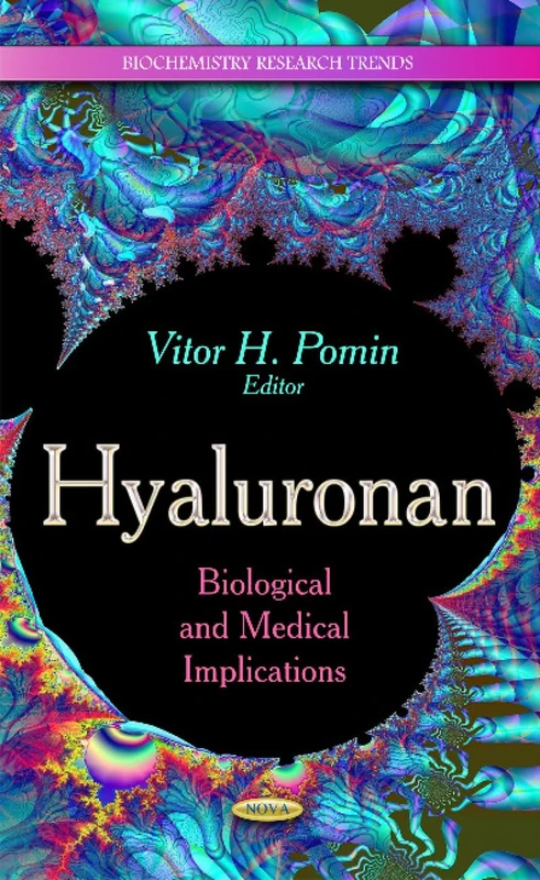 HYALURONAN BIOLOGICAL AND MEDICAL IMPL: Biological & Medical Implications (Biochemistry Research Trends)