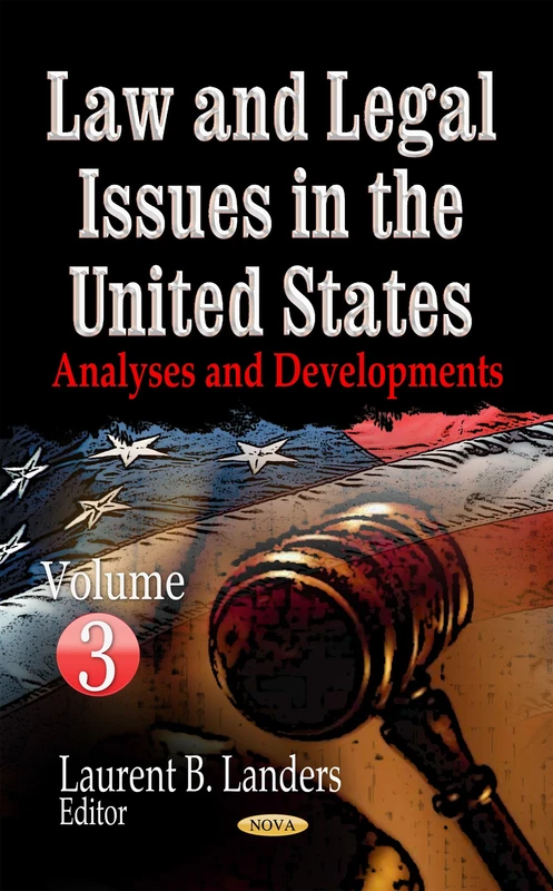 LAW AND LEGAL ISSUES IN THE UNITED STAT: Analyses and Developments -- Volume 3