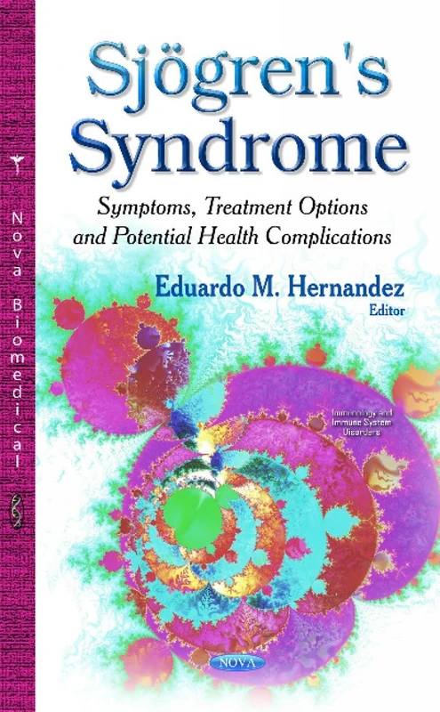 SJGREN S SYNDROME SYMPTOMS TREATMEN: Symptoms, Treatment Options & Potential Health Complications (Immunology and Immune System Disorders) - Image 1
