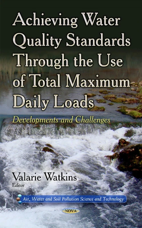 ACHIEVING WATER QUALITY STANDARDS THROU: Developments & Challenges (Air, Water and Soil Polltion Science and Technology)