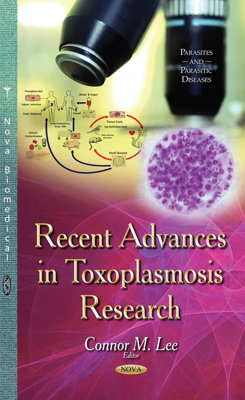 RECENT ADVANCES IN TOXOPLASMOSIS RESEAR (Parasites and Parasitic Diseases)