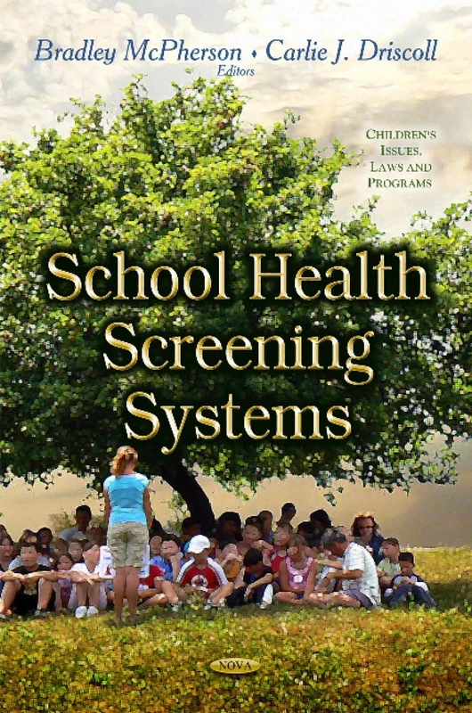 SCHOOL HEALTH SCREENING SYSTEMS (Children's Issues, Laws and Programs)