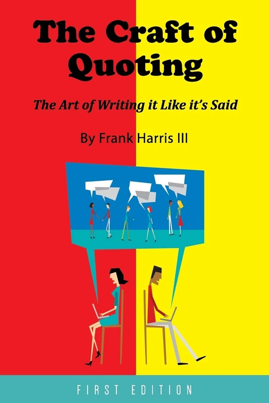 The Craft of Quoting: The Art of Writing It Like It's Said - Image 1