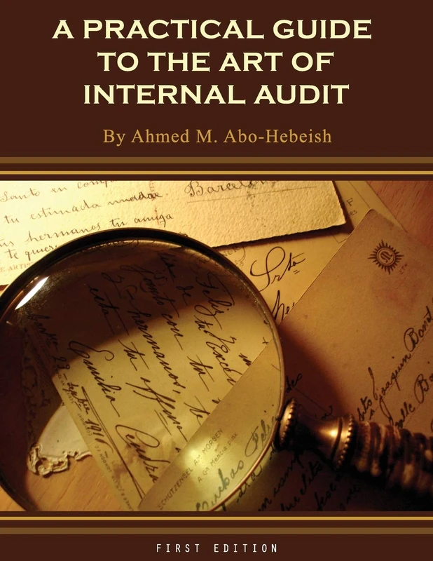 A Practical Guide to the Art of Internal Audit