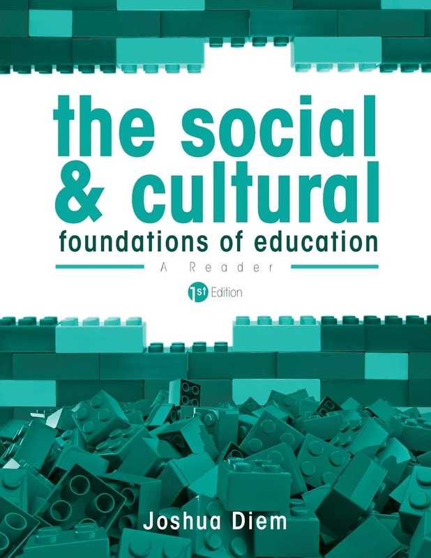 The Social and Cultural Foundations of Education: A Reader