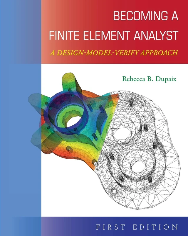 Becoming a Finite Element Analyst: A Design-Model-Verify Approach - Image 1