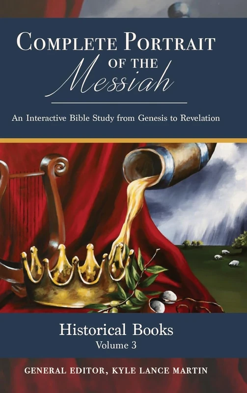 Historical Books: Volume 3: Volume 3 (The Complete Portrait of the Messiah)