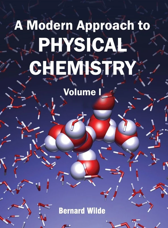 Modern Approach to Physical Chemistry: Volume I: 1