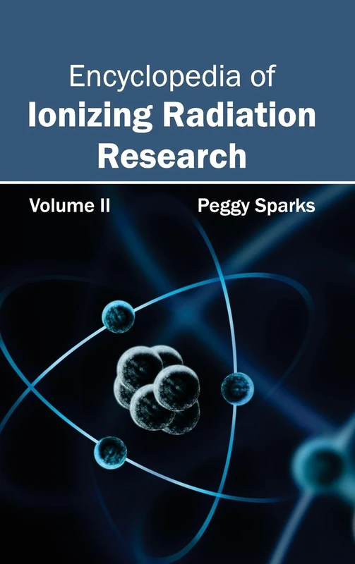 Encyclopedia of Ionizing Radiation Research: Volume II: 2