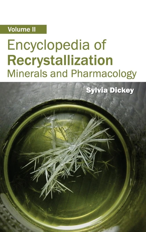 Encyclopedia of Recrystallization: Volume II (Minerals and Pharmacology): 2 - Image 1