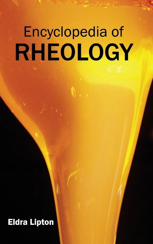 Encyclopedia of Rheology