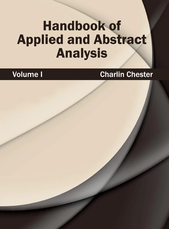 Handbook of Applied and Abstract Analysis: Volume I: 1
