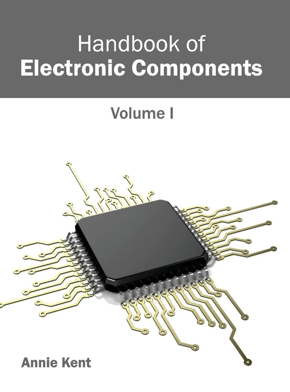 Handbook of Electronic Components: Volume I: 1