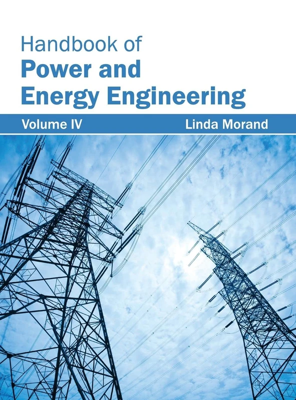 Handbook of Power and Energy Engineering: Volume IV: 4