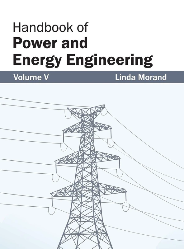 Handbook of Power and Energy Engineering: Volume V: 5