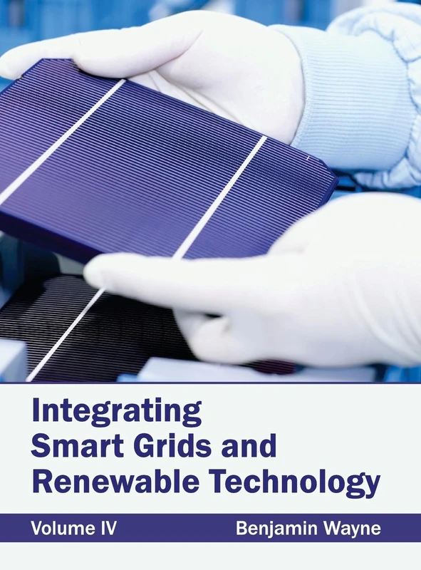 Integrating Smart Grids and Renewable Technology: Volume IV: 4 - Image 1